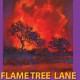 FLAME TREE LANE