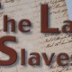 THE LAST SLAVES